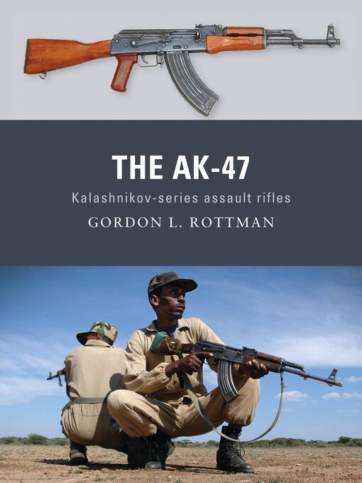 Title details for The AK-47 by Gordon L. Rottman - Wait list